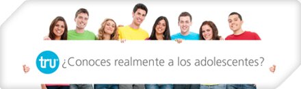 TRU - Descubre a los adolescentes